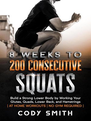 cover image of 8 Weeks to 200 Consecutive Squats